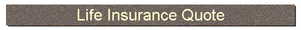 Life Insurance Quote
